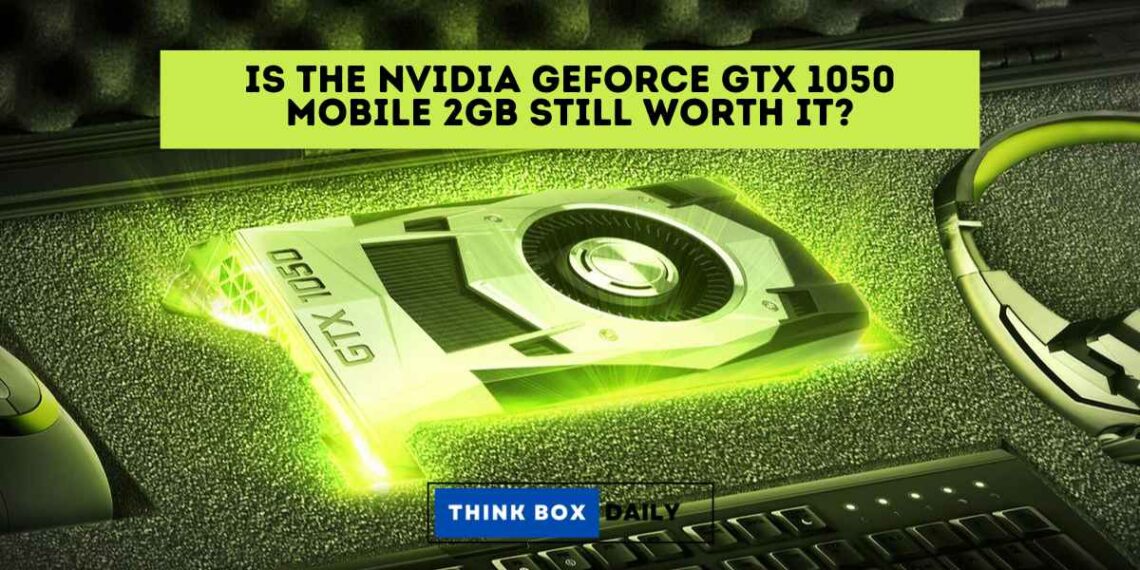 NVIDIA GeForce GTX 1050 Mobile 2GB