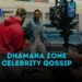 Dhamaka Zone Celebrity Gossip