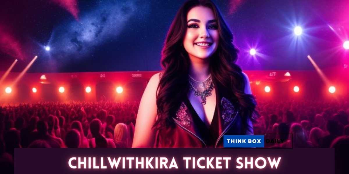 chillwithkira ticket show