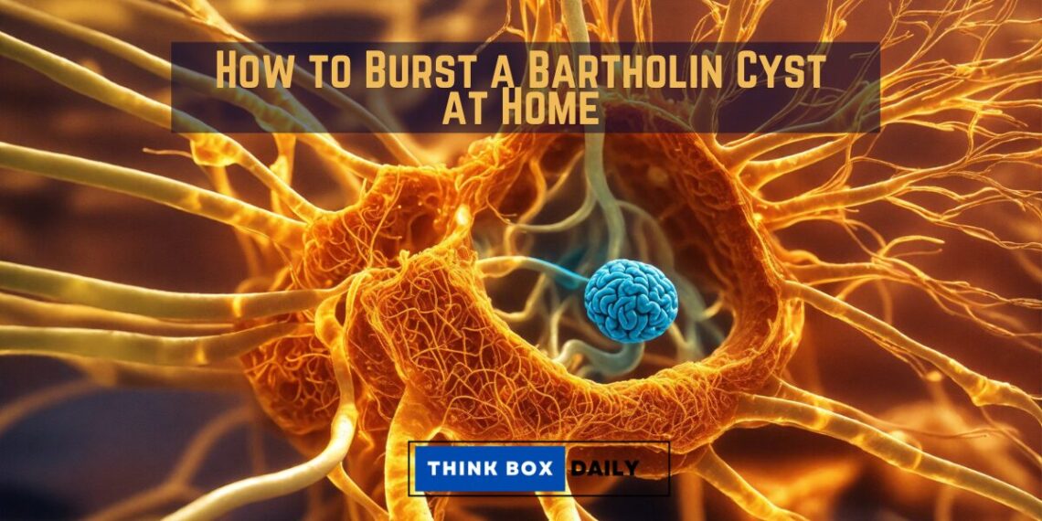 how to burst a bartholin cyst at home