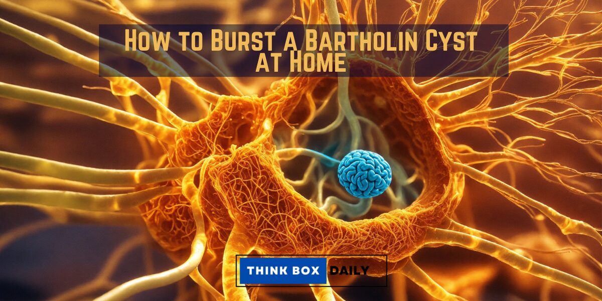 how to burst a bartholin cyst at home