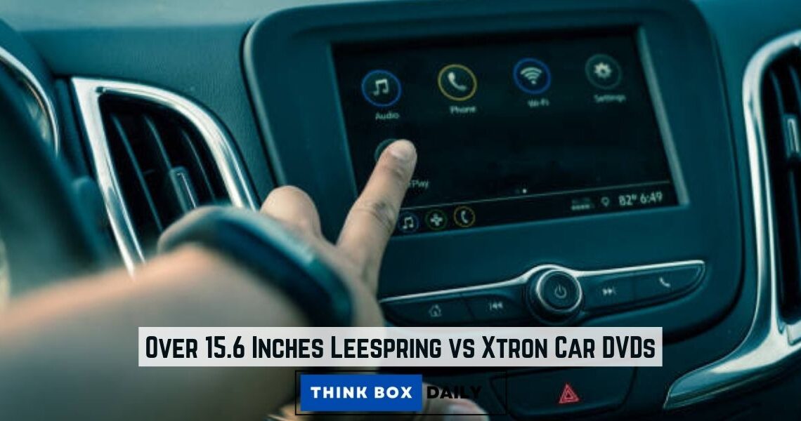 Over 15.6 Inches Leespring vs Xtron Car DVDs