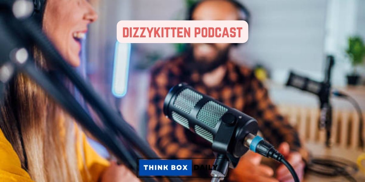 dizzykitten podcast
