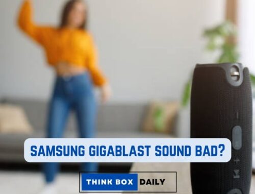 samsung gigablast sound bad